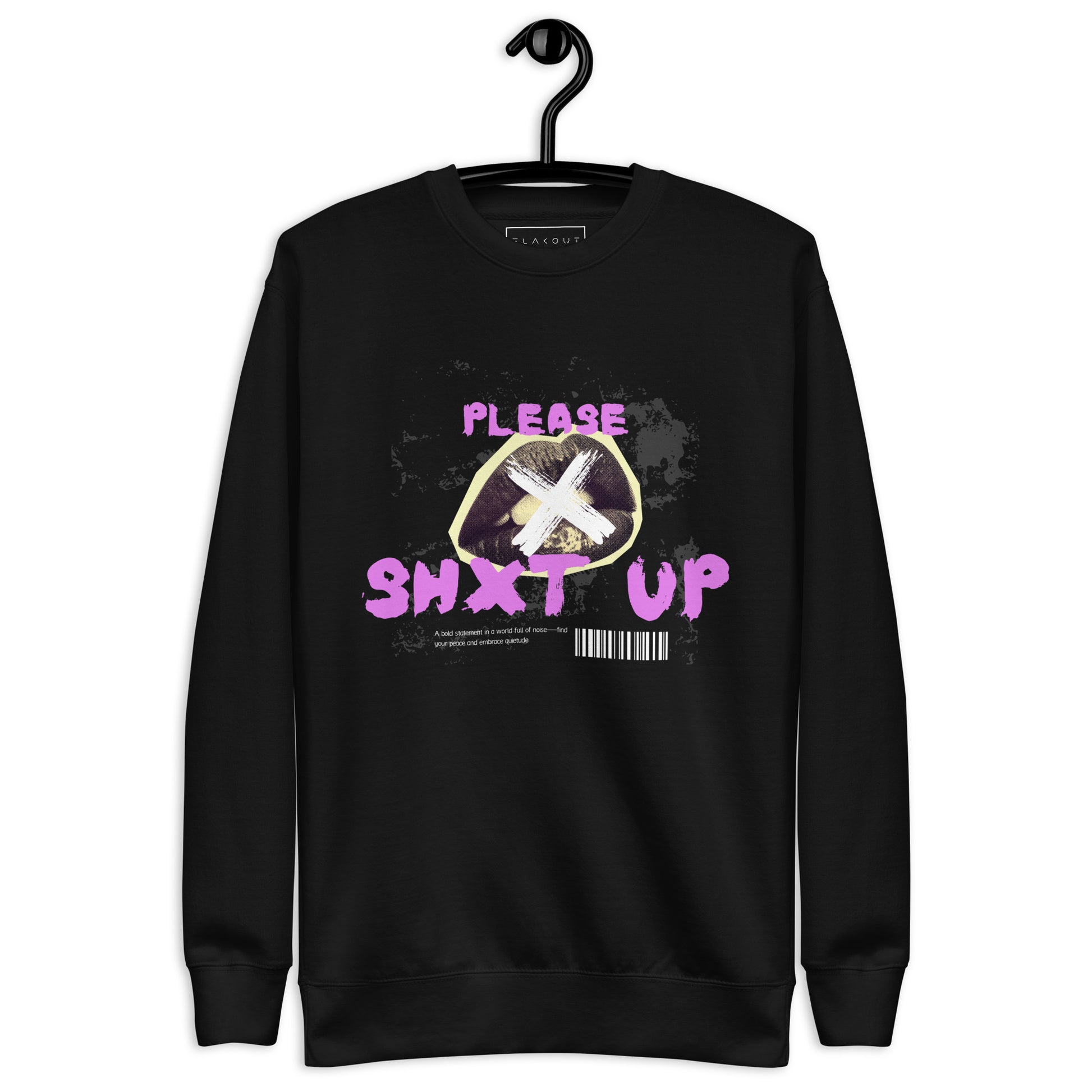 Please Shxt Up Unisex Fleece Sweatshirt - FLAKOUT